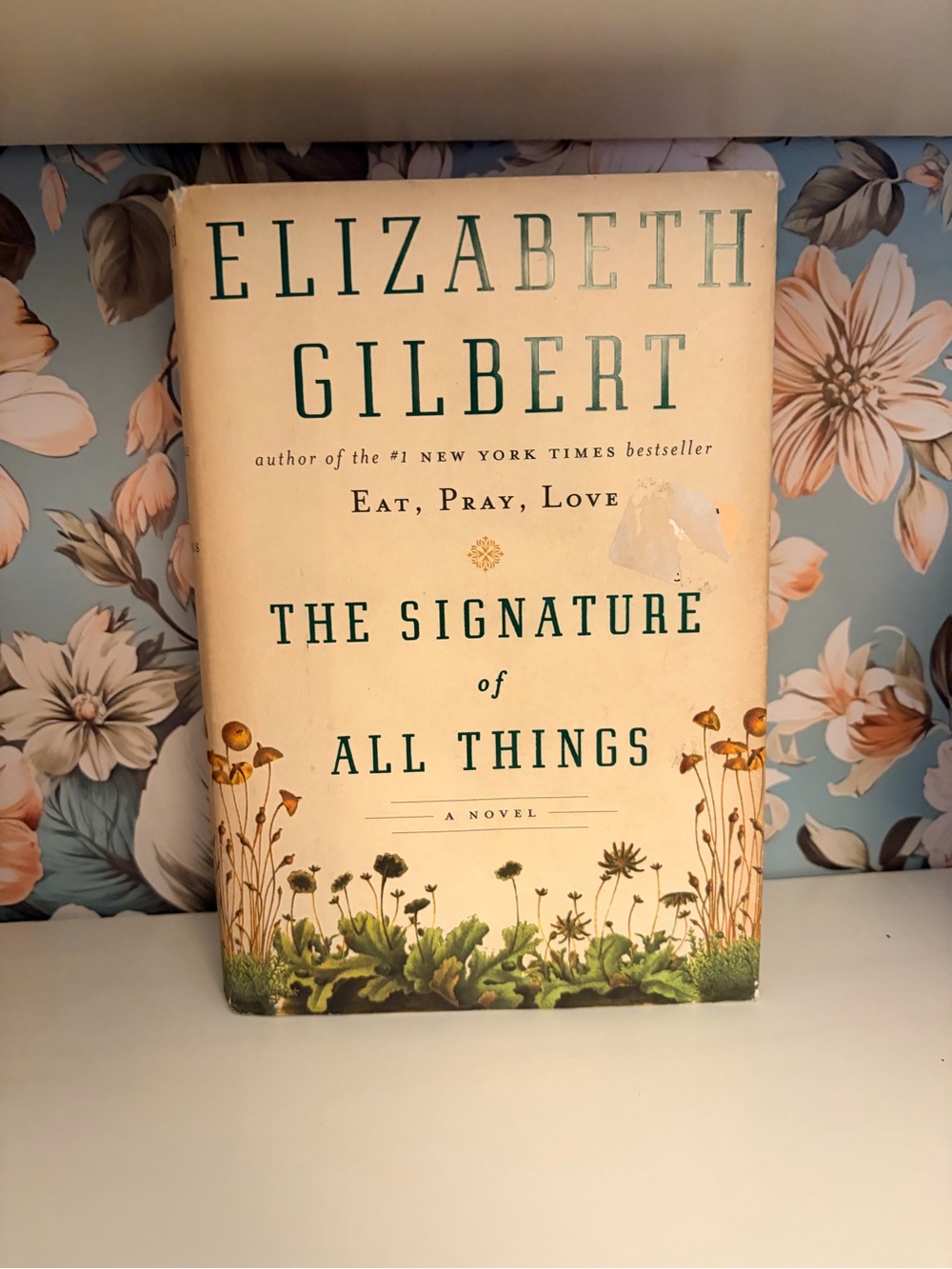 The Signature of All Things Elizabeth Gilbert Hardcover Novel